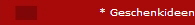 * Geschenkideen